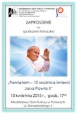 Spotkanie literackie Pami�tam - 10 rocznica �mierci Jana Paw�a II